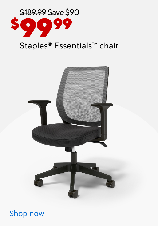 Save $90 $99.99 Staples Essentials chair. Shop now,